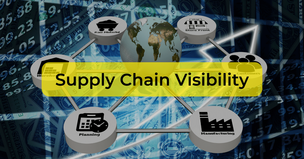 Strategies for Achieving End-to-End Supply Chain Visibility