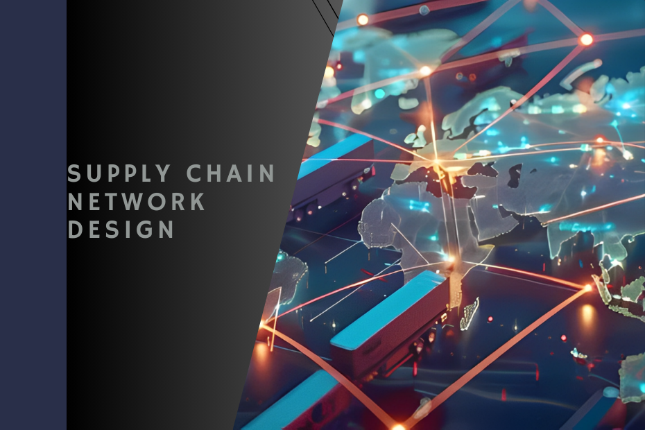 Supply Chain Network Design